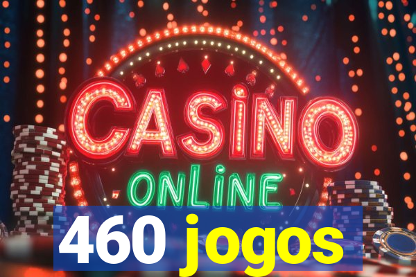 460 jogos